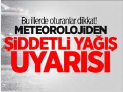 Meteorolojiden Kuvvetli Yağış Uyarısı